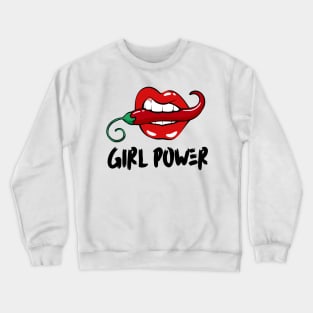 Girl Power, Strong women, inspirational, gift for her Crewneck Sweatshirt